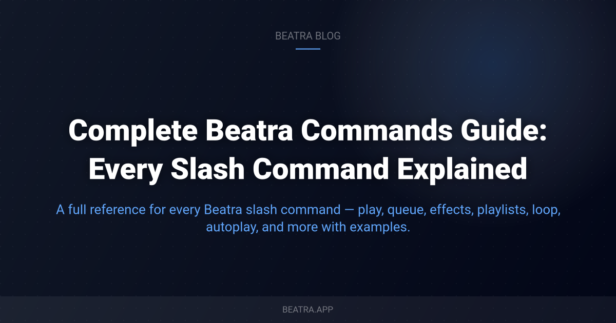 Complete Beatra Commands Guide: Every Slash Command Explained