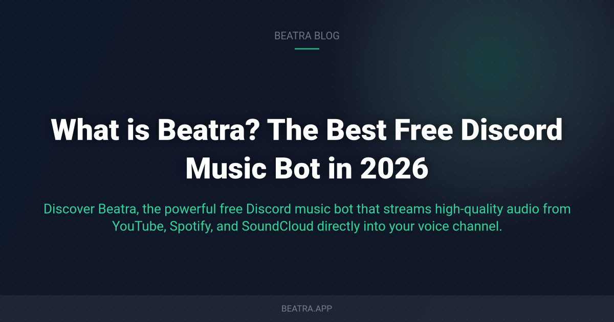 What is Beatra? The Best Free Discord Music Bot in 2026