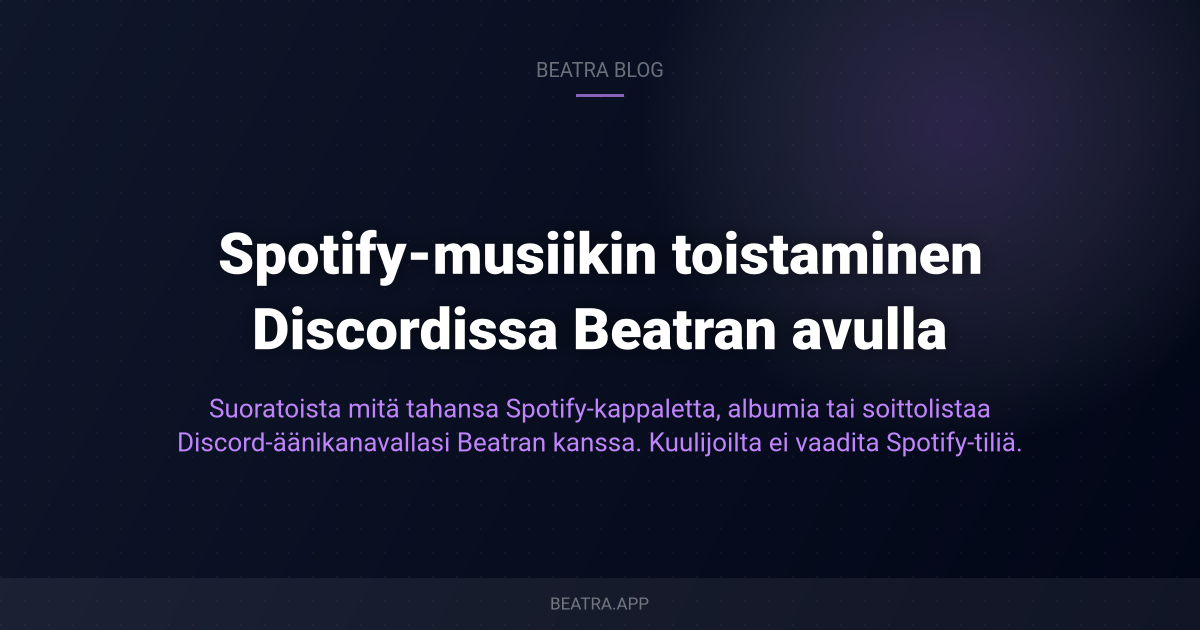 Spotify-musiikin toistaminen Discordissa Beatran avulla