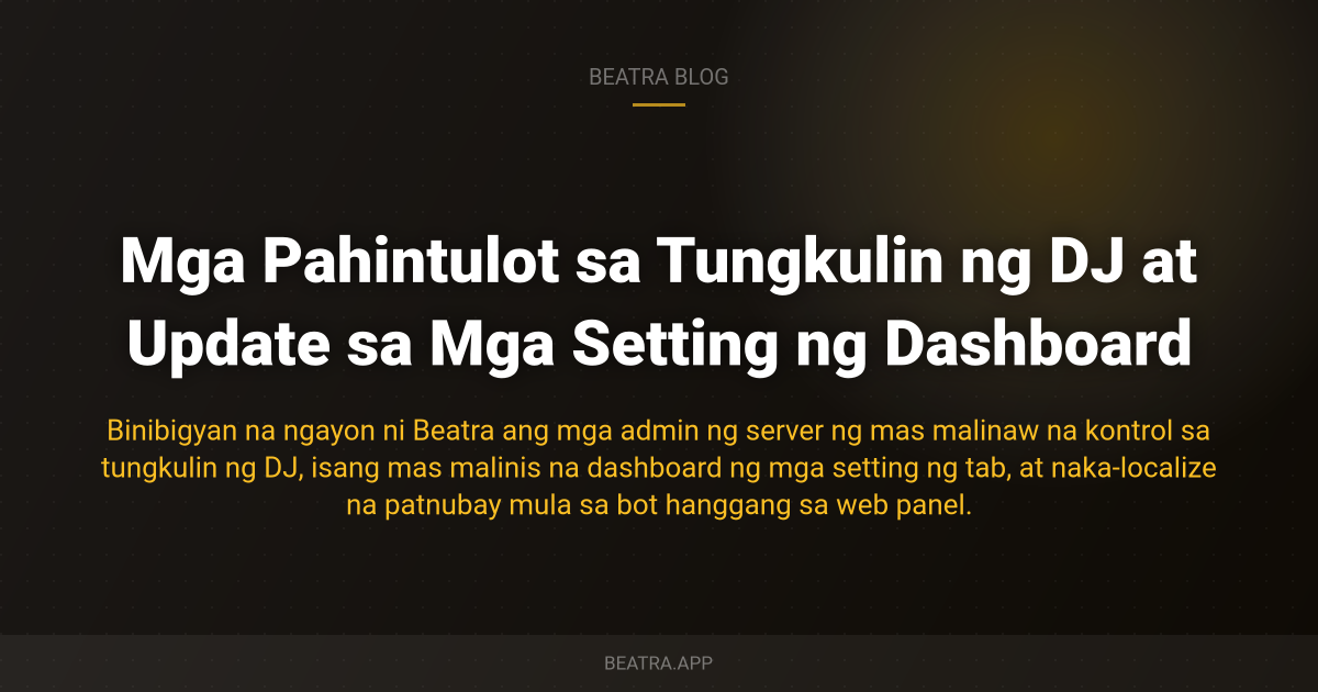 Mga Pahintulot sa Tungkulin ng DJ at Update sa Mga Setting ng Dashboard