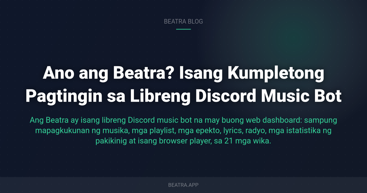 Ano ang Beatra? Isang Kumpletong Pagtingin sa Libreng Discord Music Bot
