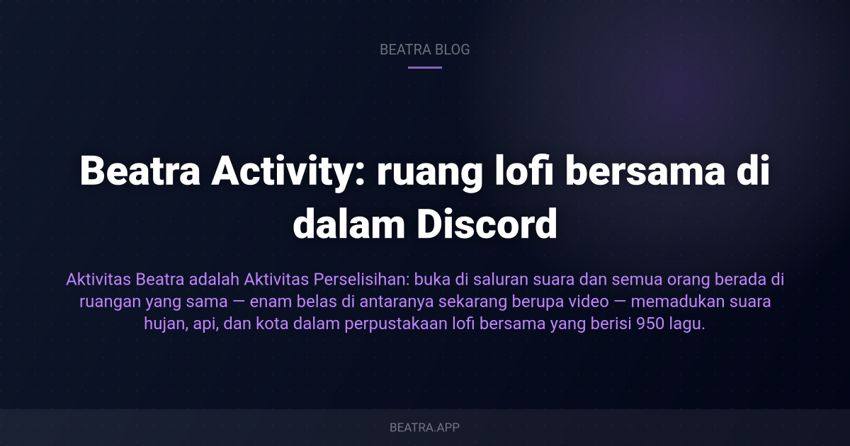 Beatra Activity: ruang lofi bersama di dalam Discord