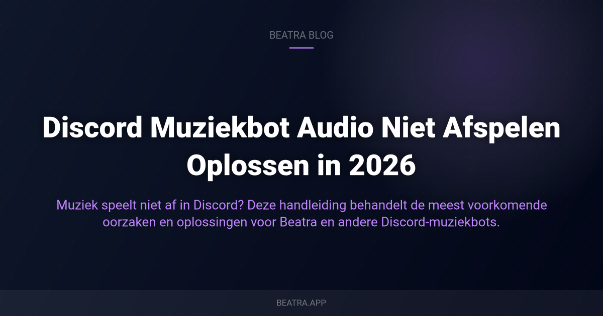 Discord Muziekbot Audio Niet Afspelen Oplossen in 2026