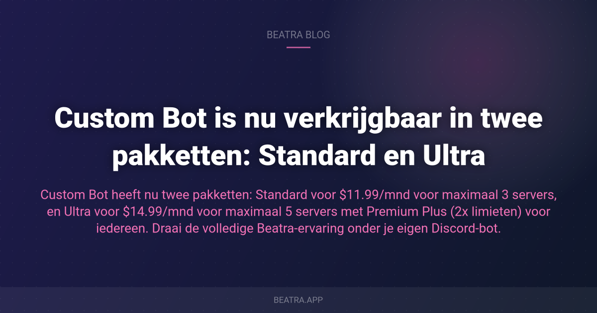 Introductie van Custom Bot: draai Beatra onder je eigen naam
