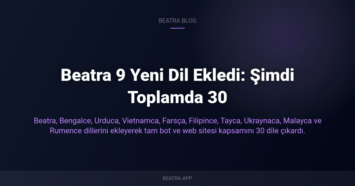 Beatra 9 Yeni Dil Ekledi: Şimdi Toplamda 30
