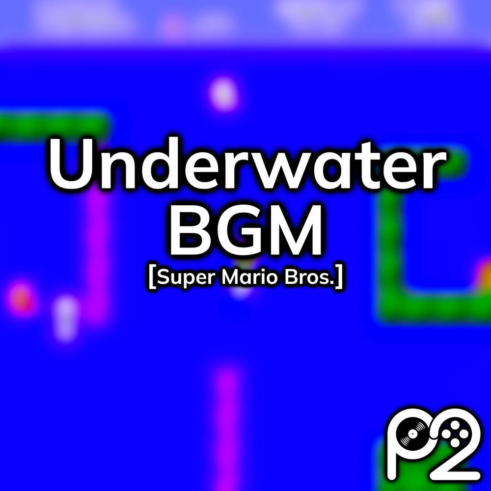 Underwater BGM (from "Super Mario Bros.")