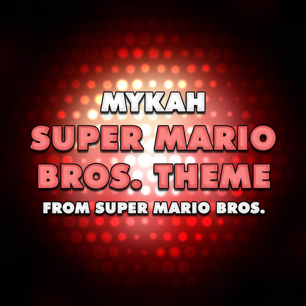 Super Mario Bros. Theme (From "Super Mario Bros.")