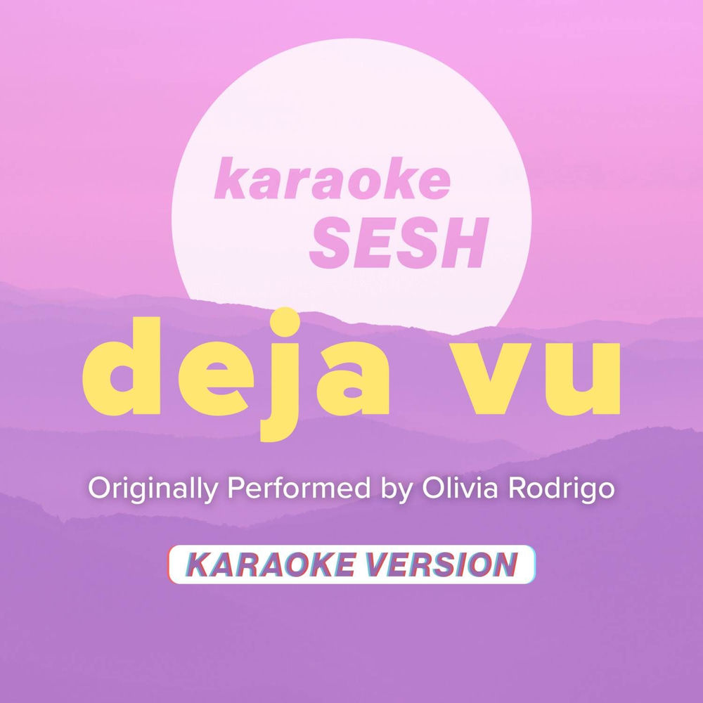 deja vu (Originally Performed by Olivia Rodrigo) (Karaoke Version)