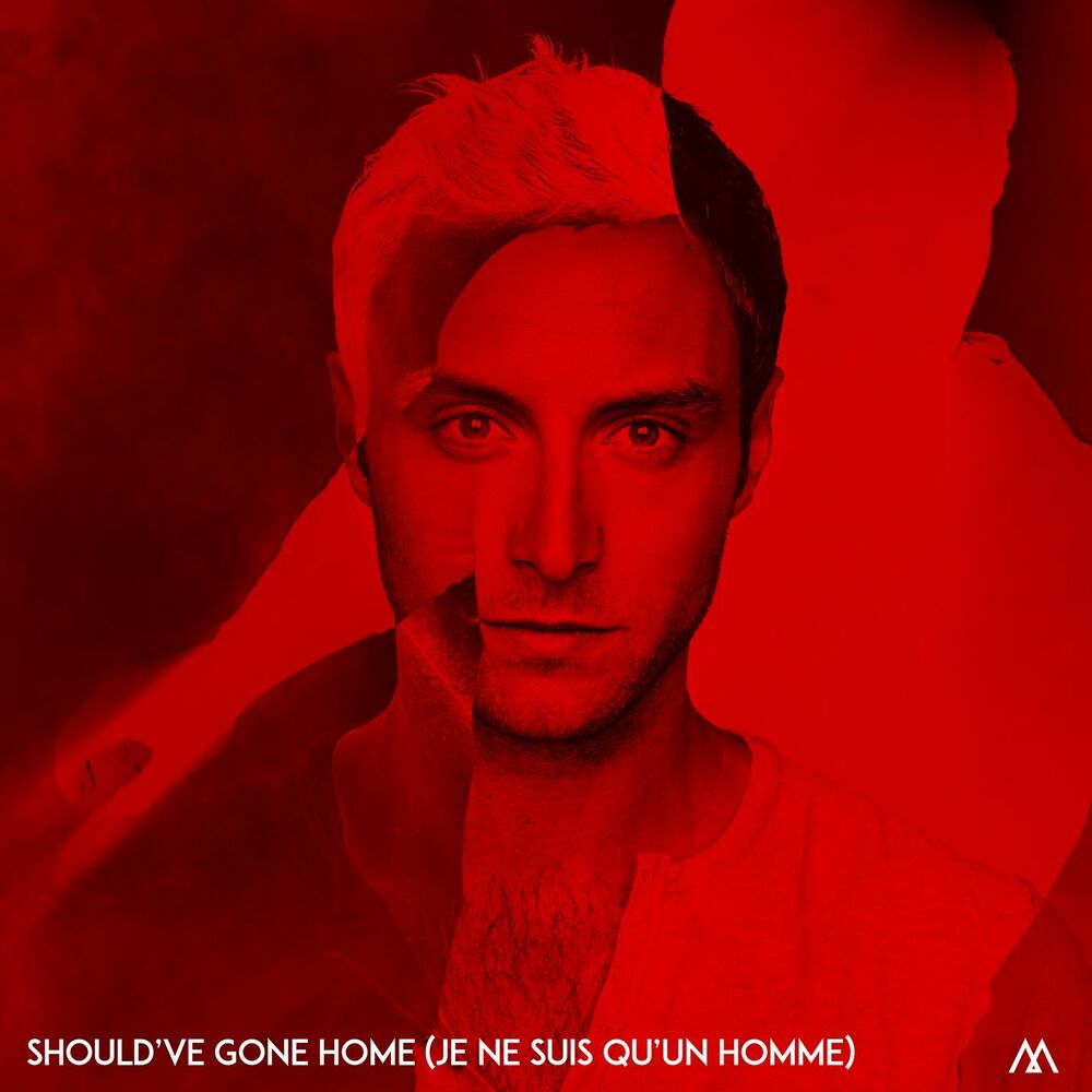 Should've Gone Home (Je ne suis qu'un homme) (Should've Gone Home - French version)