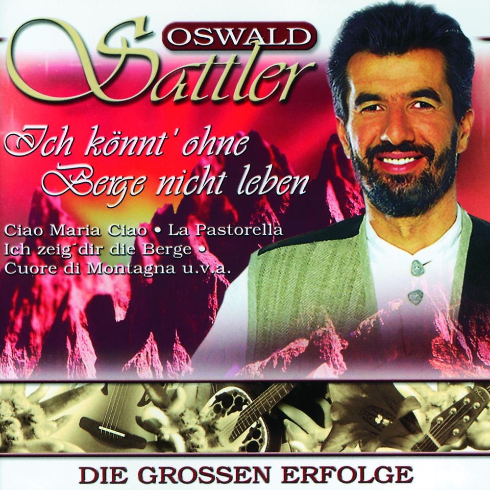 Ich könnt' ohne Berge nicht leben
