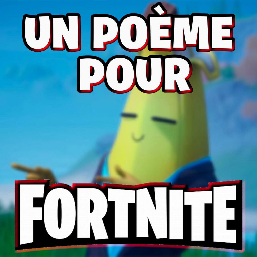 Un Poème Pour Fortnite