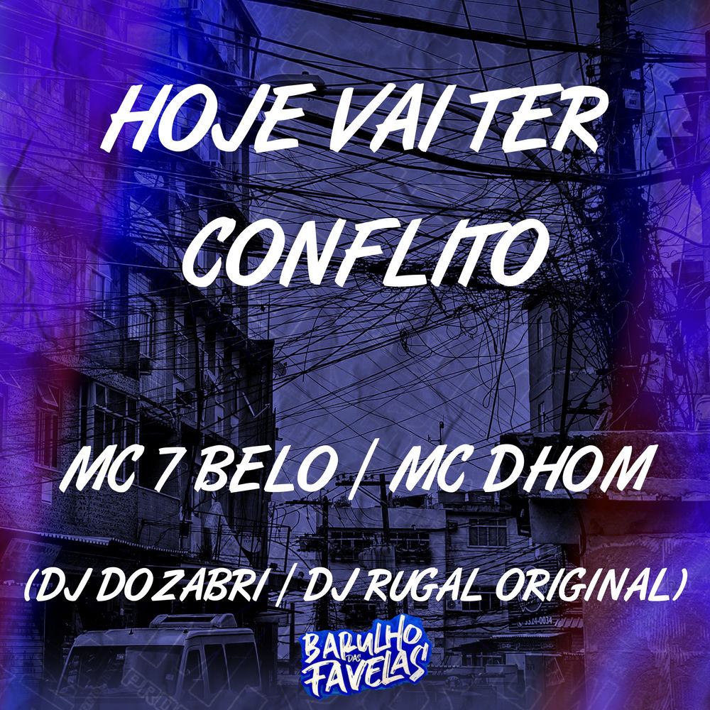 Hoje Vai Ter Conflito