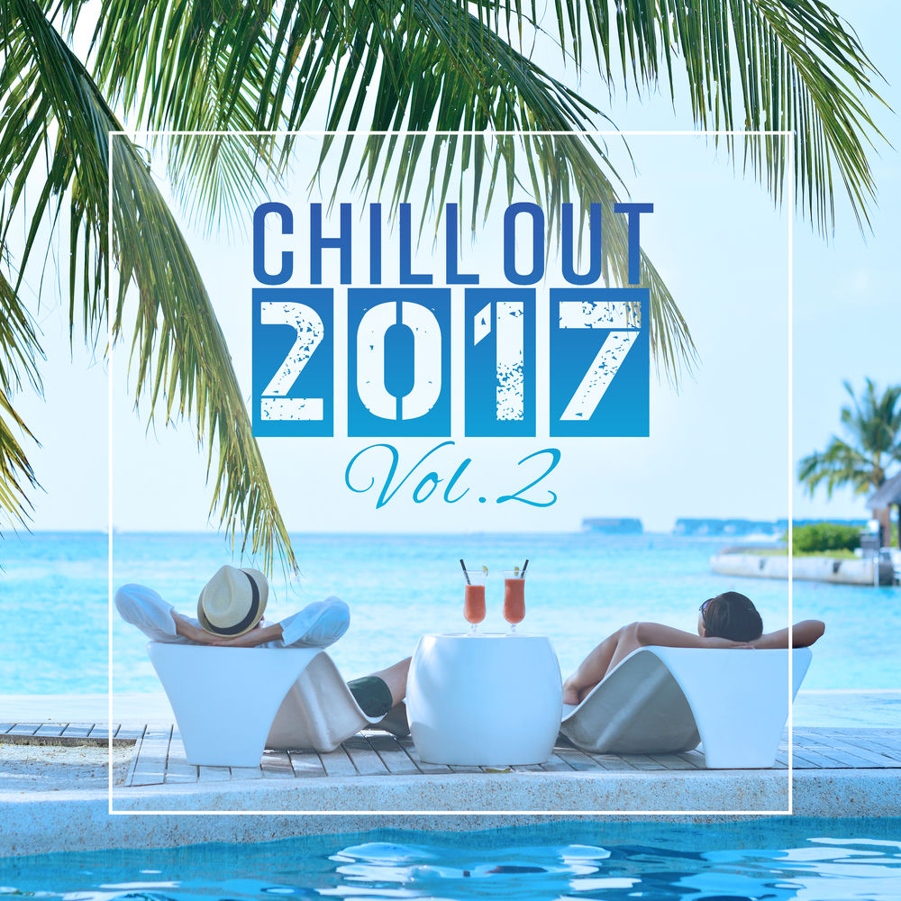 Ibiza Chill Out, Chillout Lounge Relax, Chill Out 2017