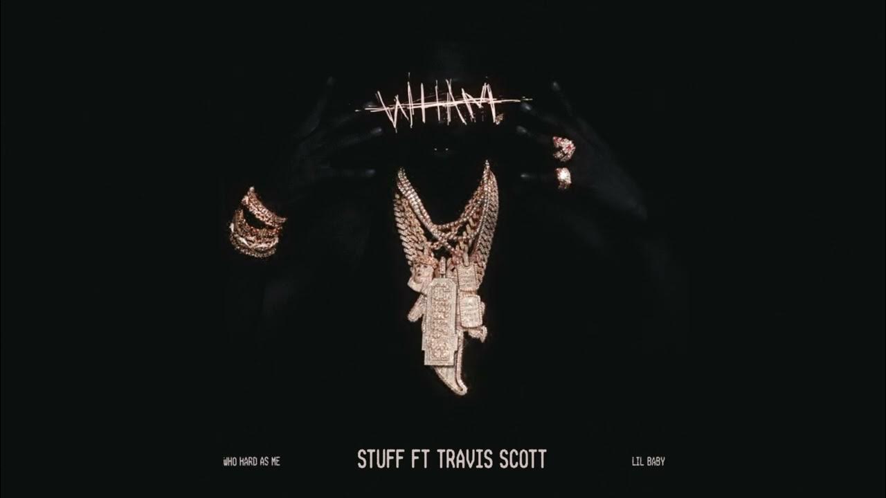 Lil Baby - Stuff Feat Travis Scott (Official Visualizer)