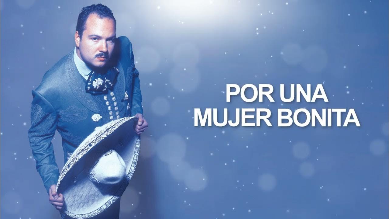 Pepe Aguilar - Por Una Mujer Bonita (Letra Oficial)