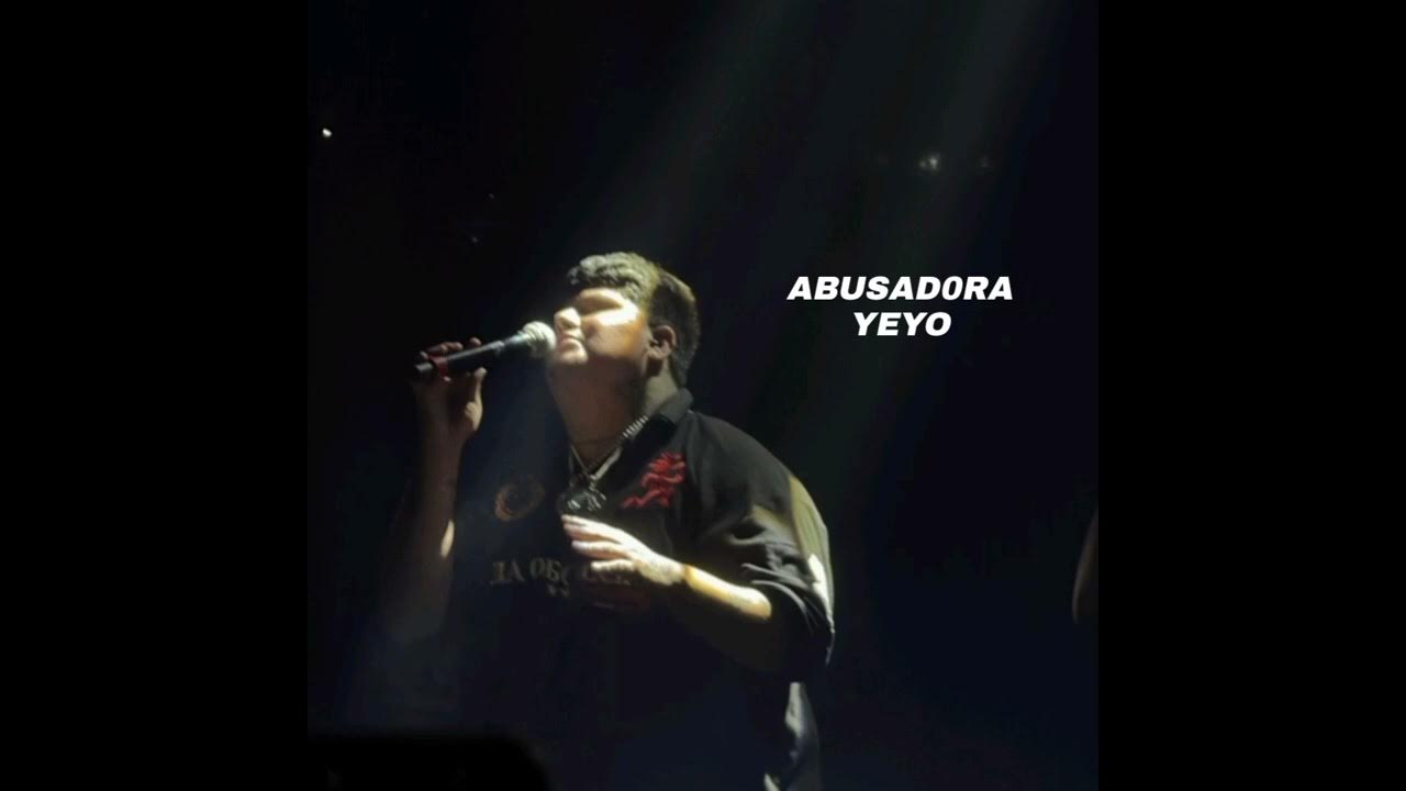 Yeyo - Abusadora (Nueva Versión Recreada)