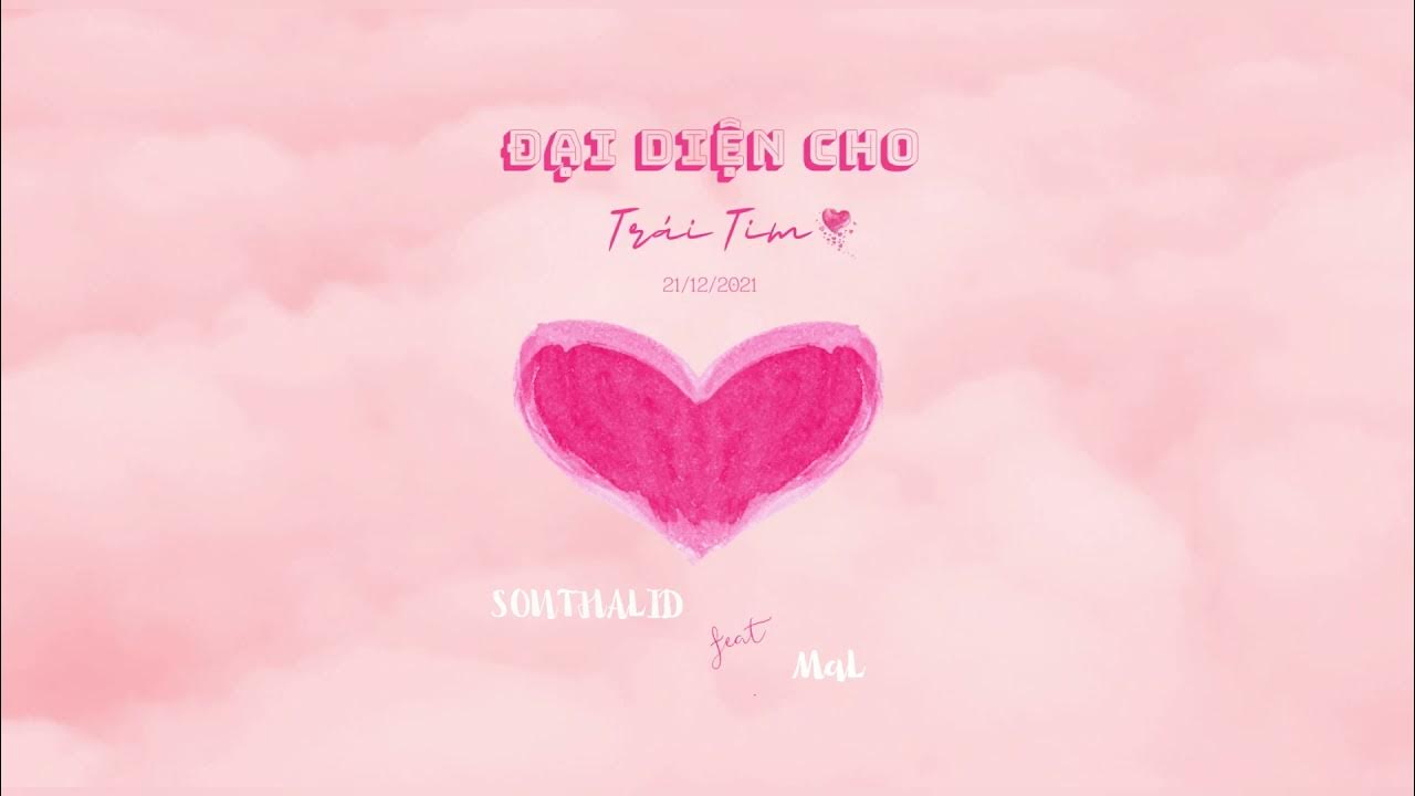 SOUTHALID - 'ĐẠI DIỆN CHO TRÁI TIM' FEAT. MAL (AUDIO)