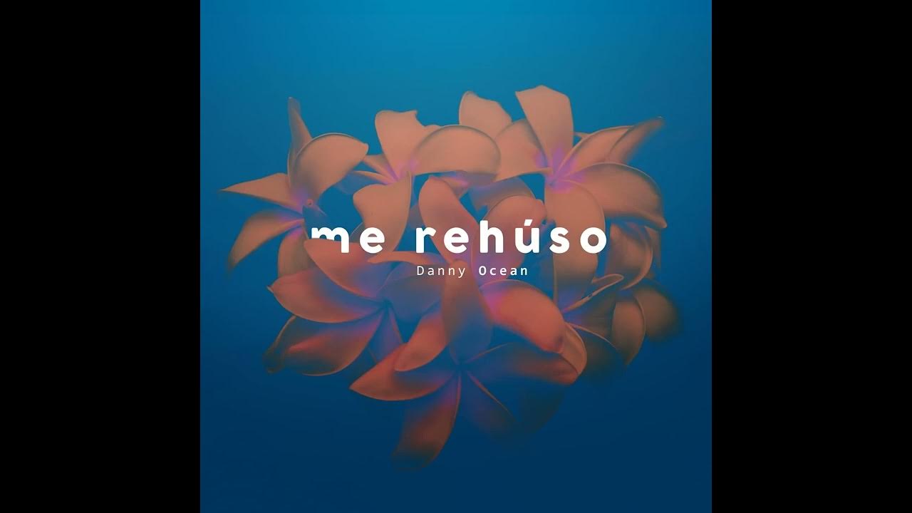 Me Rehúso-Danny Ocean