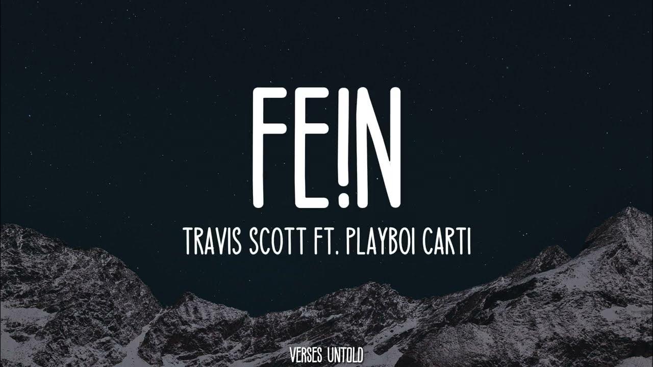 Travis Scott - FE!N (Lyrics) ft. Playboi Carti