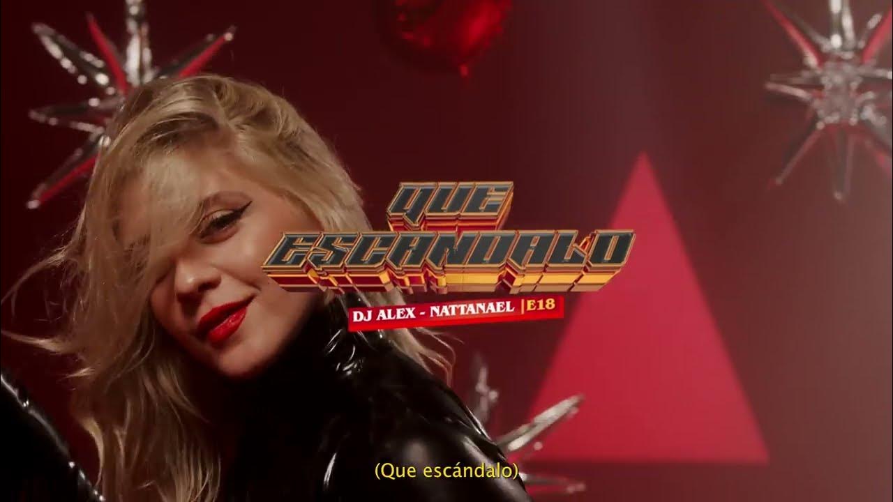 Que Escándalo - Nattanael, DJ Alex (Video Oficial)