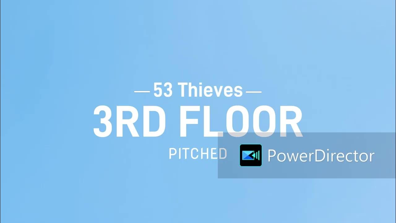 3rd floor - 53 Thieves l PITCHED