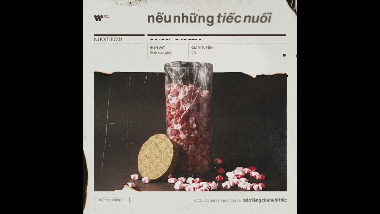 Nếu Những Tiếc Nuối / Vũ. (từ Album "Bảo Tàng Của Nuối Tiếc")