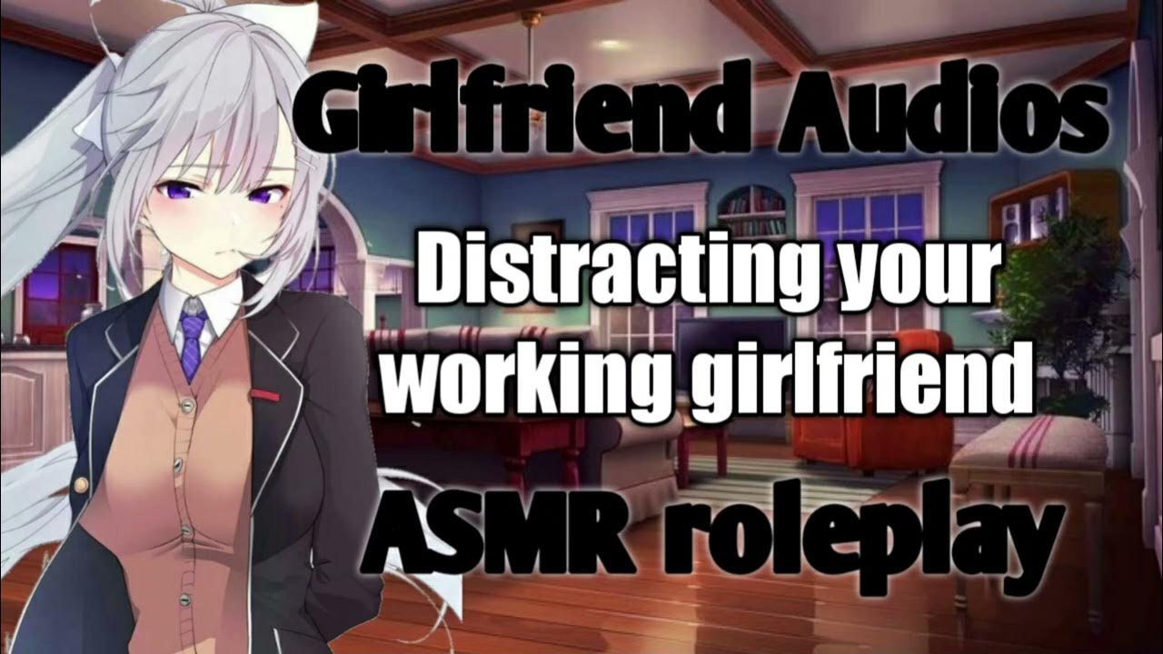 Distracting your working girfriend - [F4A] {Teasing} - ASMR girlfriend roleplay