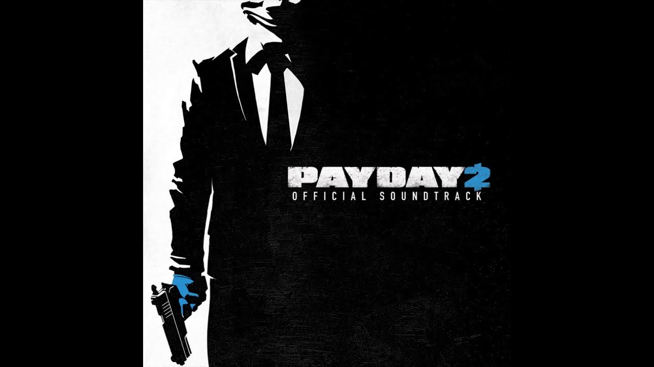 Payday 2 Official Soundtrack - #02 Master Plan