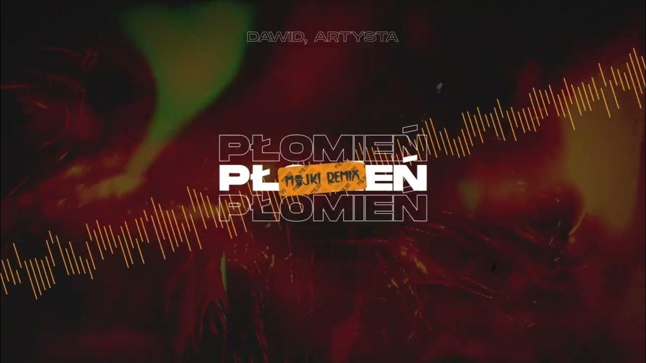 Dawid, Artysta - Płomień (Majki Remix)