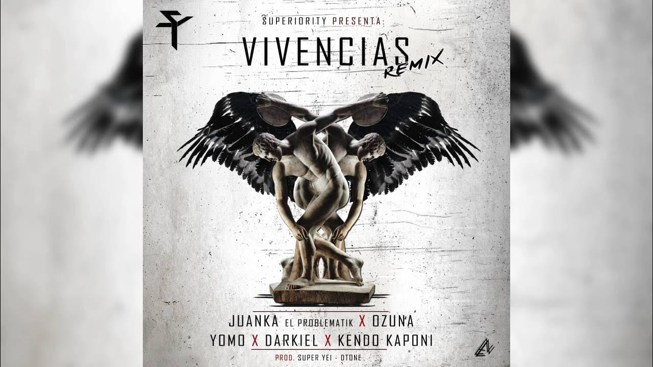 Juanka Ft. Ozuna,Kendo Kaponi,Darkiel,Yomo  - Vivencias Remix