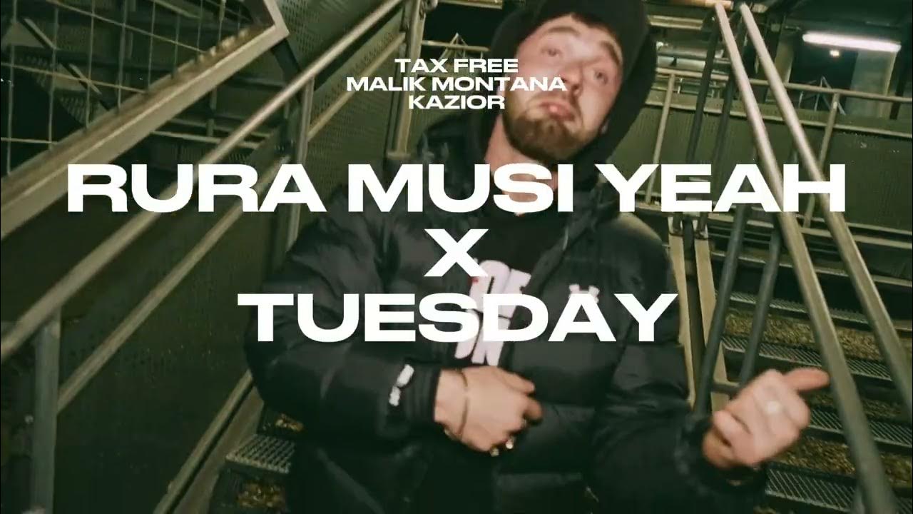 MALIK MONTANA - RURA MUSI YEAH ale to TUESDAY | TIKTOK REMIX