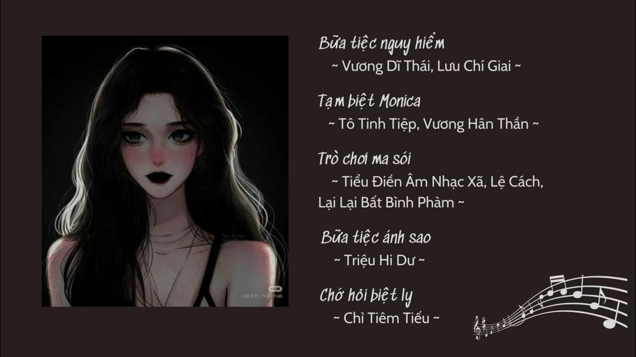 [Playlist] List Nhạc Trung có giai điệu cuốn hút
