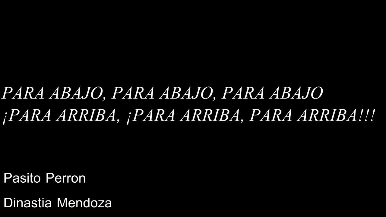 PASITO PERRÓN| LETRA - Dinastia Mendoza