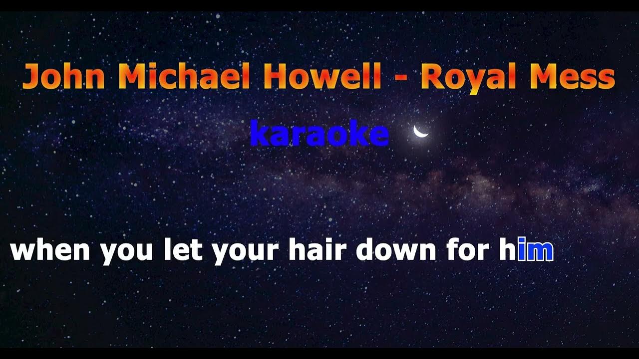 John Michael Howell - Royal Mess | KARAOKE | #music #karaoke #JohnMichaelHowell