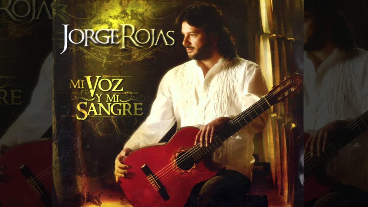Jorge Rojas - Para Cantar He Nacido