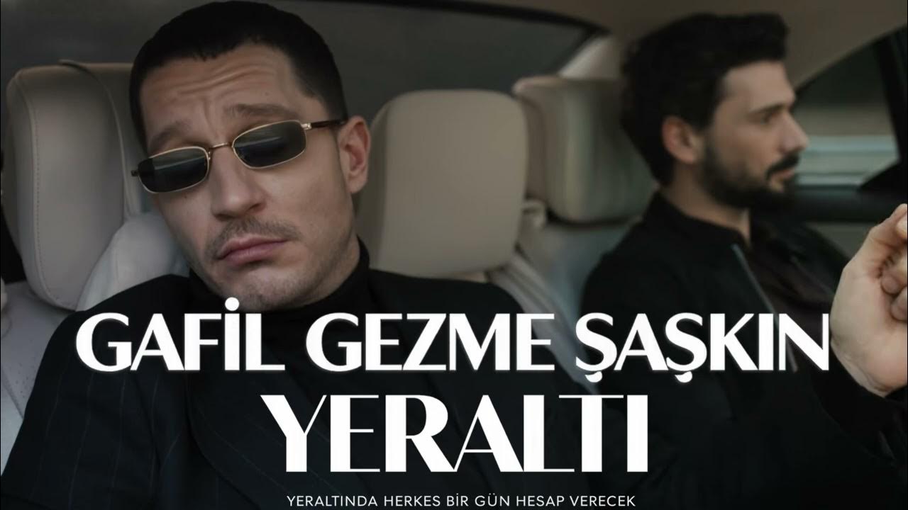 Yeraltı - Gafil Gezme Şaşkın (Dizi Müziği)