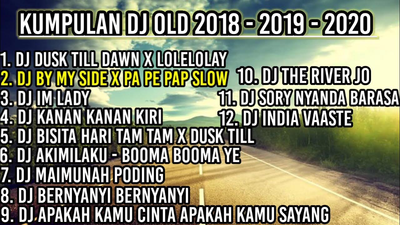 KUMPULAN DJ OLD 2018 - 2019 - 2020