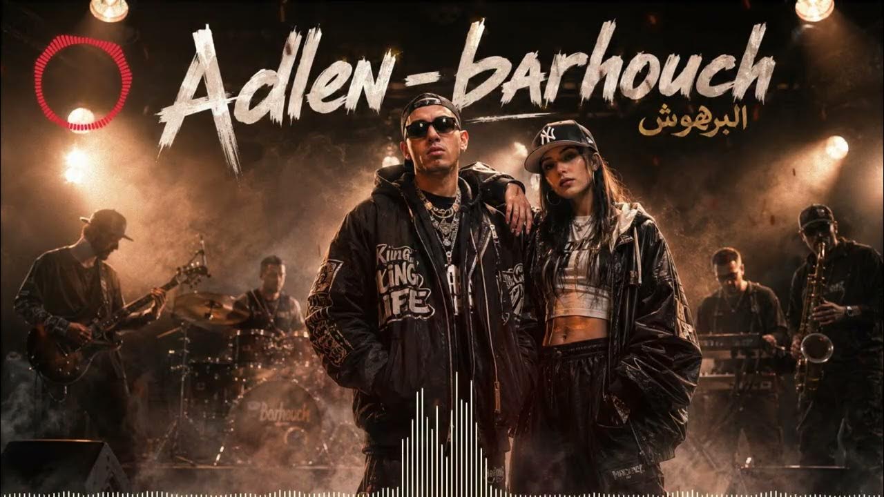 Adlen   barhouch  البرهوش - Remix 2026