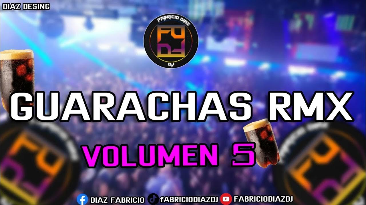 🥵GUARACHAS REMIX #5 🍷🤯- FABRICIO DIAZ DJ🎧(Jorge Daniel,Los Bonys,Dany Hoyos, Alejandro Veliz🎚)