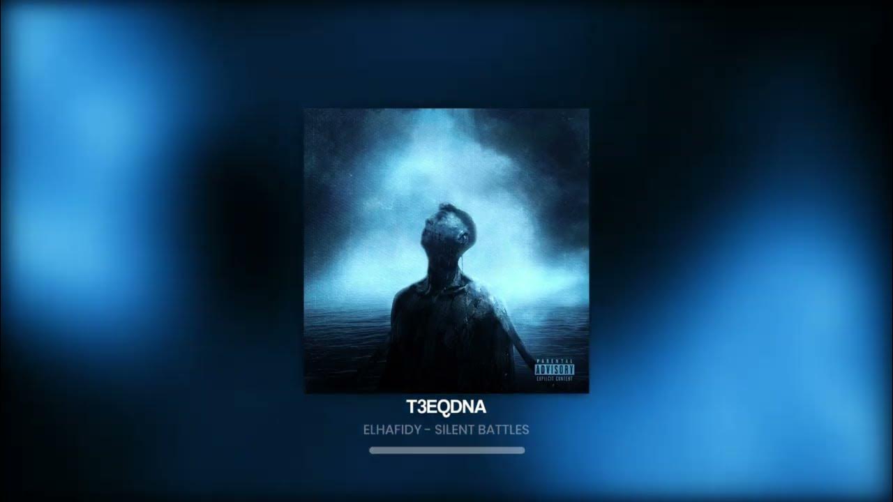 Elhafidy - T3EQDNA ( official lyrics video ) #silentbattles