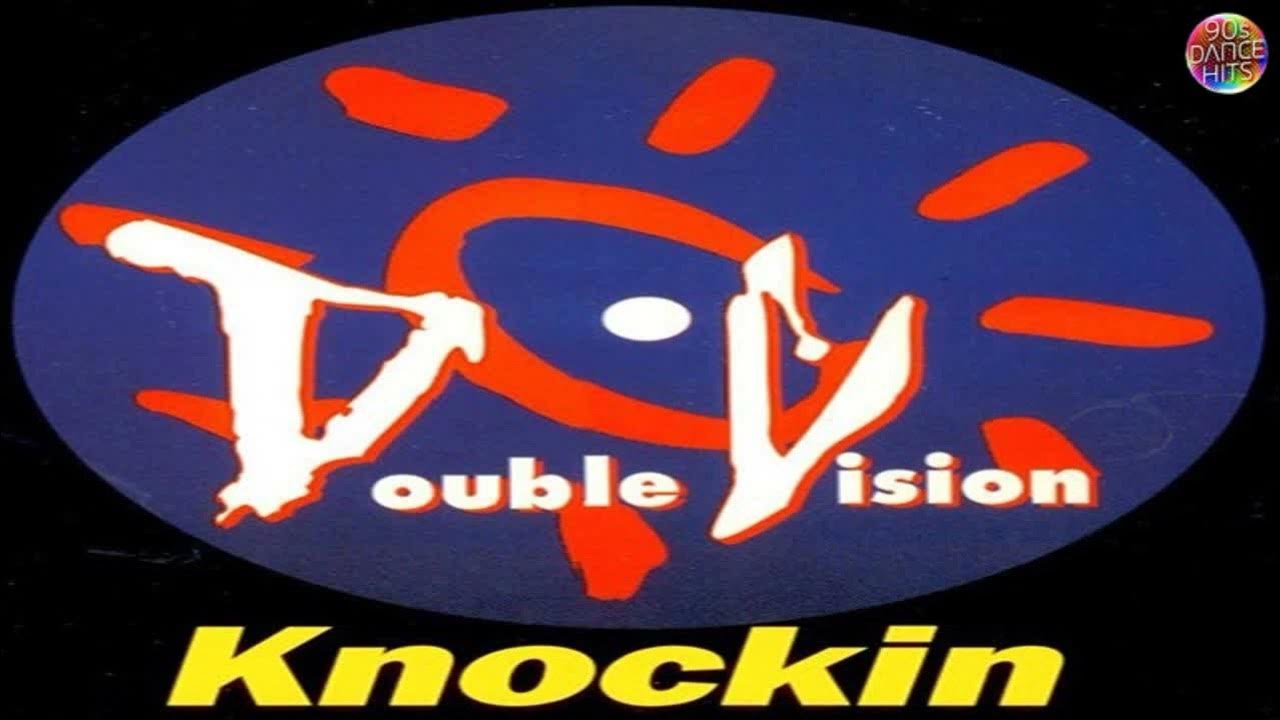 Double Vision - Knockin (First Radio Mix)