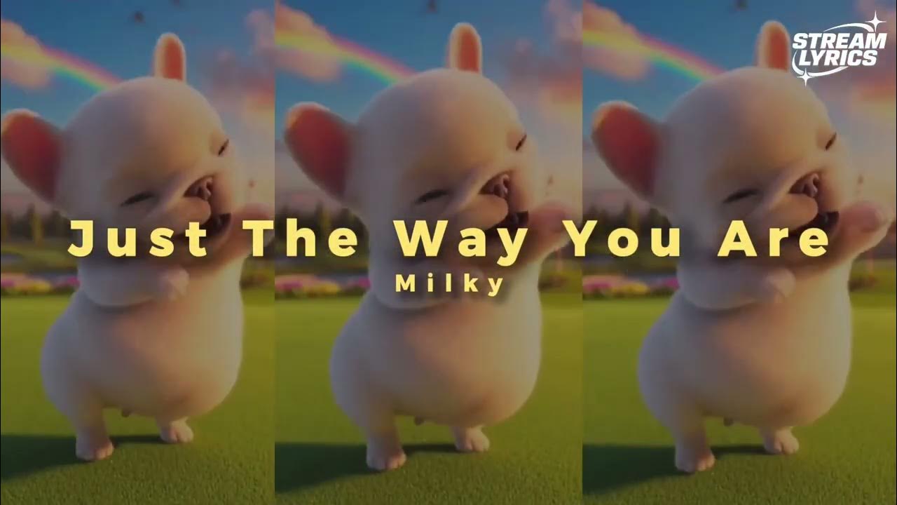Milky - Just The Way You Are [video lyrics + letra] (1 HOUR)