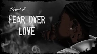 Sheff G - Fear Over Love (Visualizer)