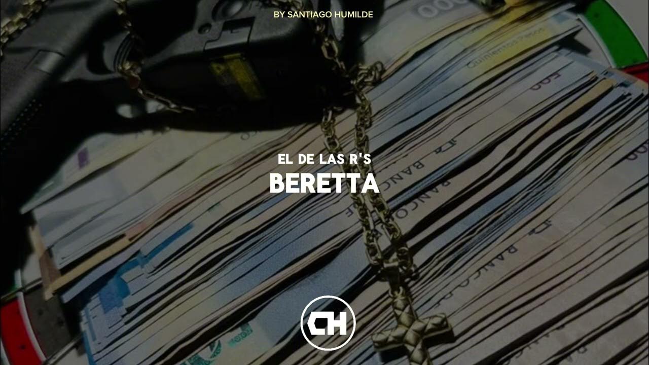 Beretta ✓ El De Las R'S. [Estreno]