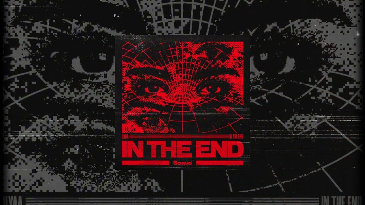 ILYAA - In The End