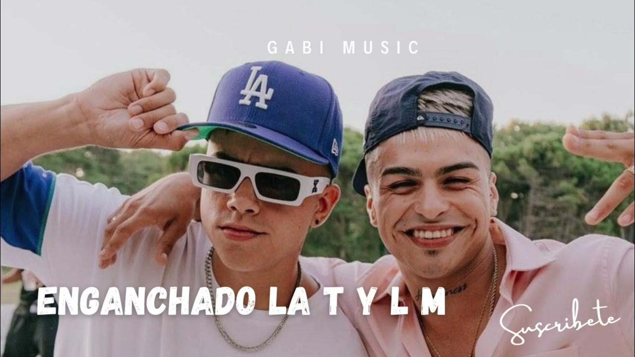 ENGANCHADO "LA T Y LA M" - SUS MEJORES CANCIONES | GABI MUSIC