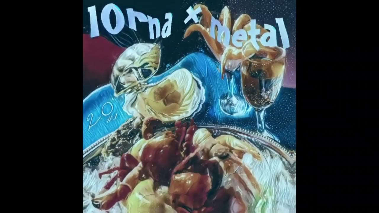 L0rna × Metal (2.0 #1)