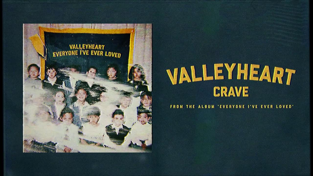 Valleyheart - Crave
