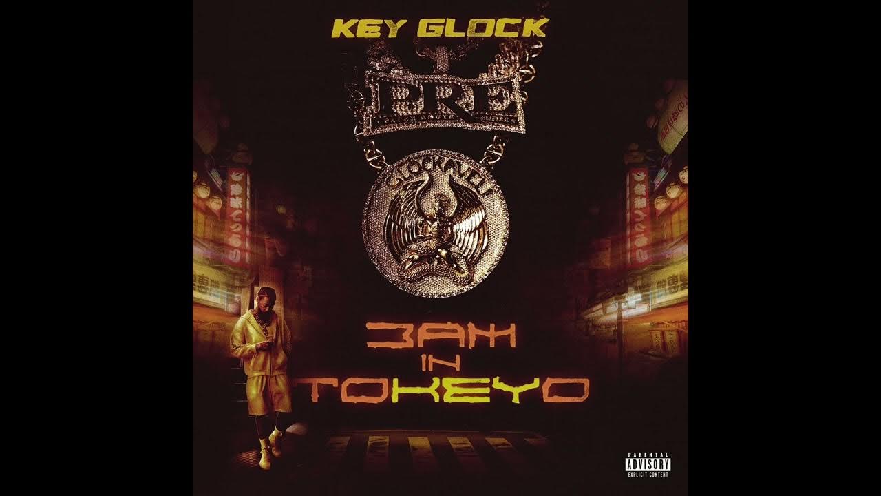 Key Glock - 3AM in ToKEYo (AUDIO)