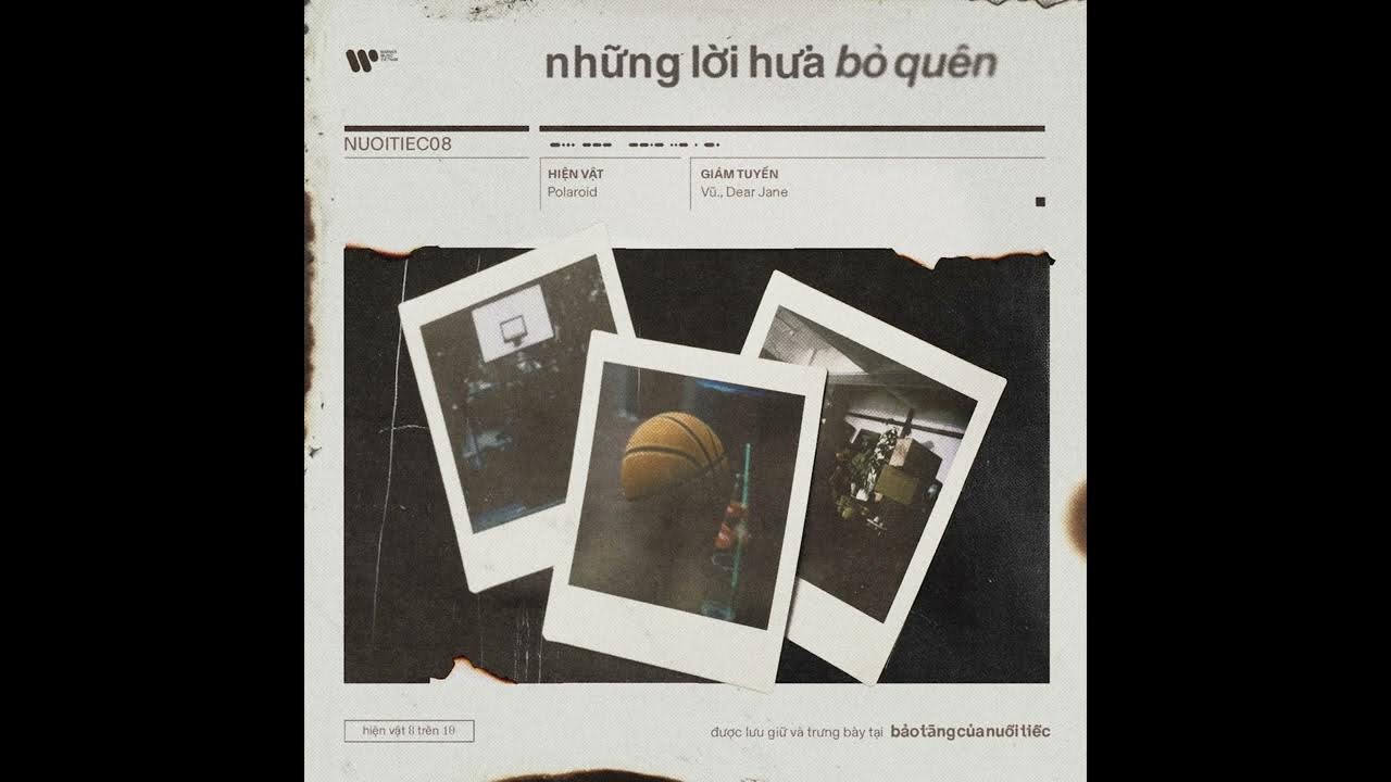 Những Lời Hứa Bỏ Quên / Vũ. ft. Dear Jane (từ Album "Bảo Tàng Của Nuối Tiếc")